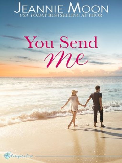 Title details for You Send Me by Jeannie Moon - Available